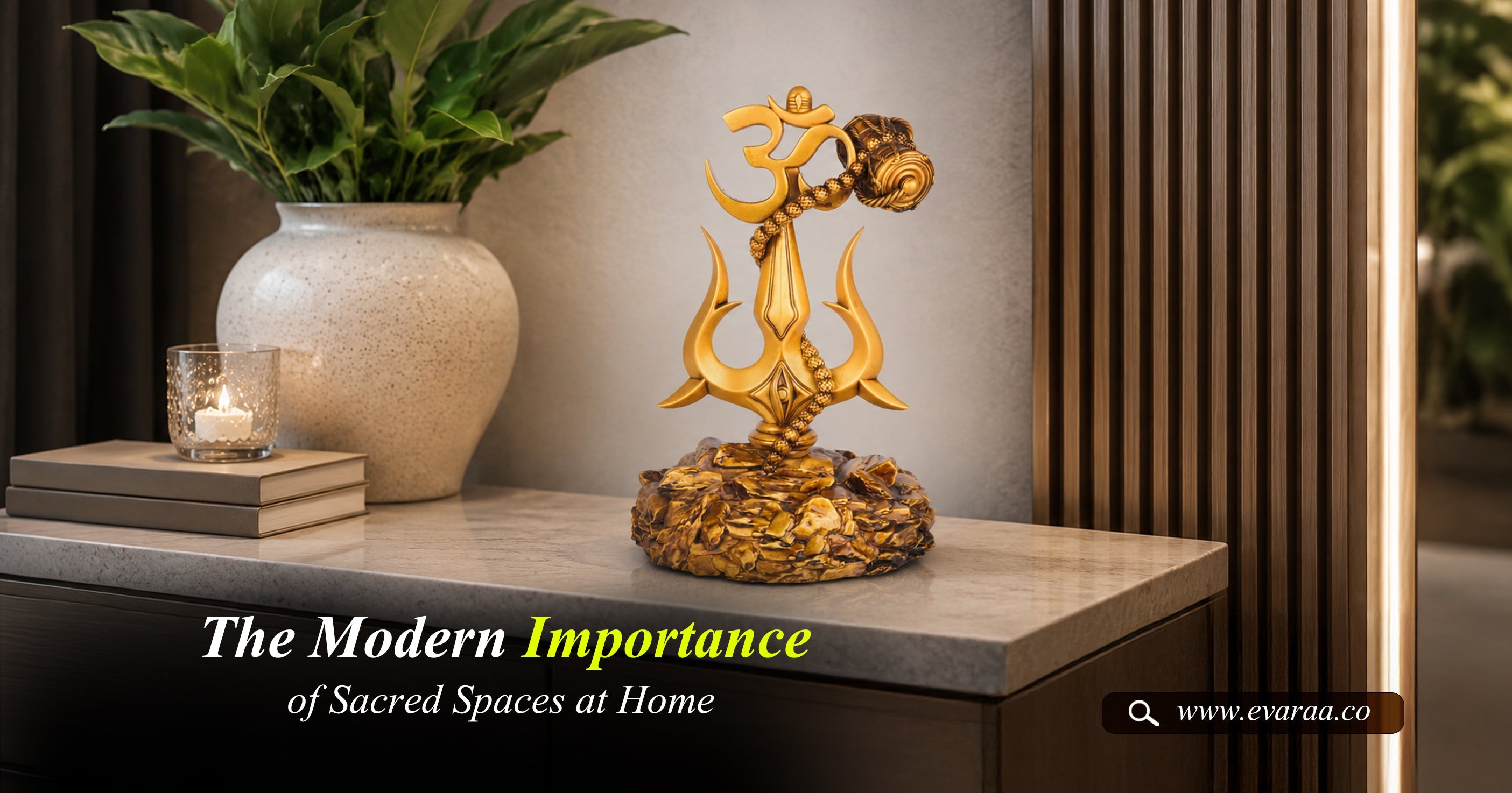       The Modern Importance of Sacred Spaces at Home – Evaraa