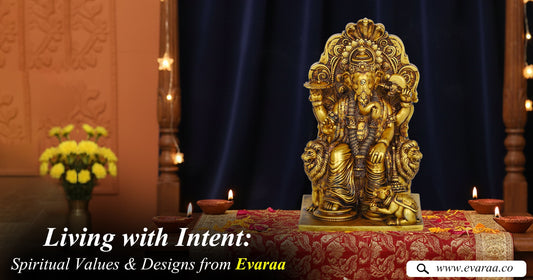 Living with Intent: Spiritual Values & Designs from Evaraa